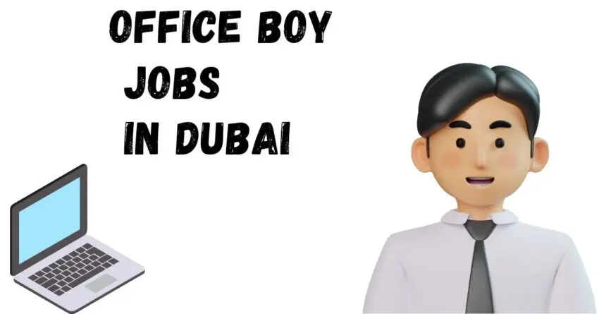 Office Boy Required for Dubai