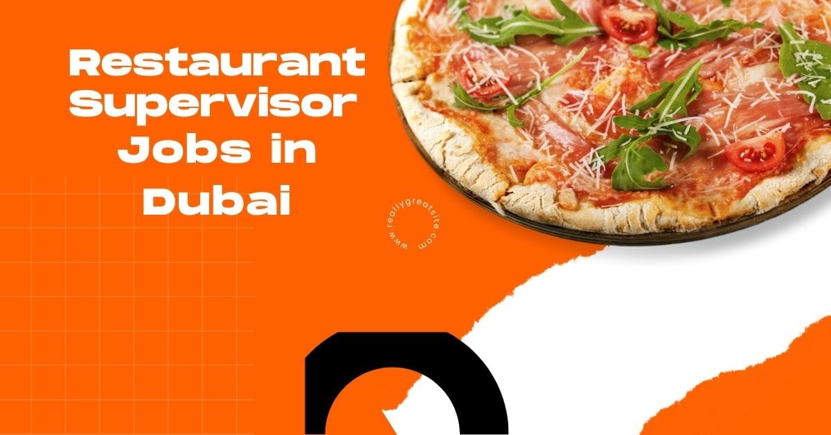 Restaurant Supervisor Required for Dubai