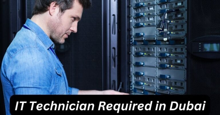 IT Technician Required in Dubai