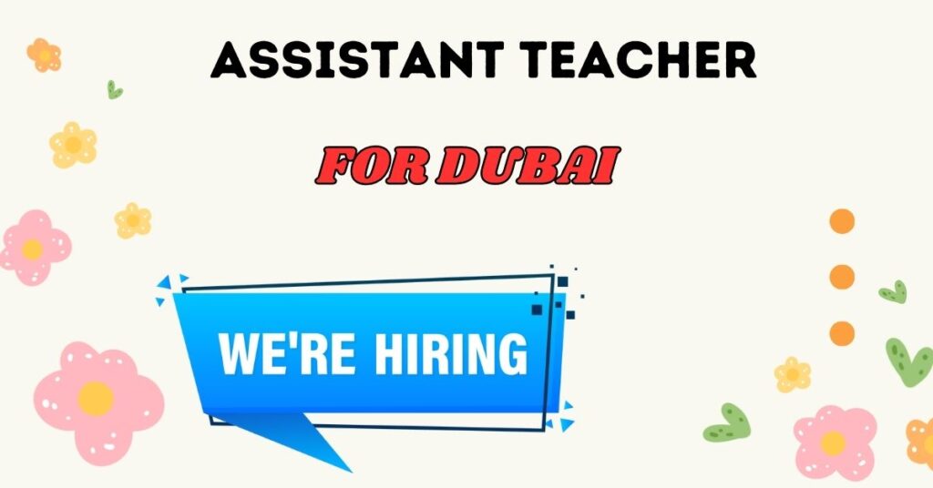 Assistant Teacher Jobs In UAE