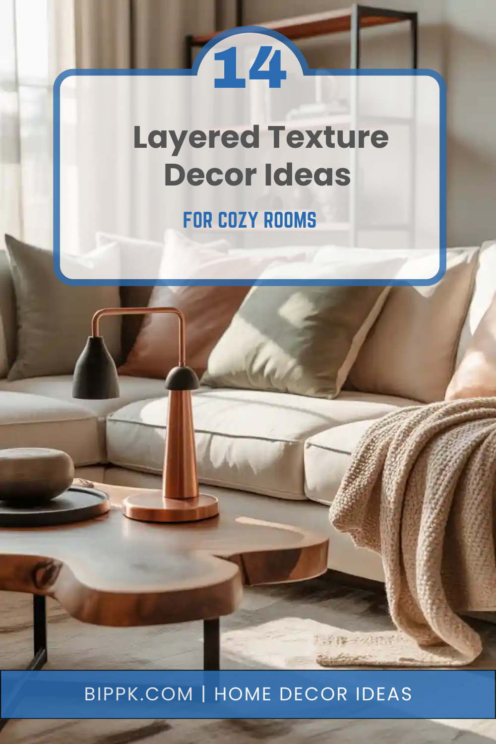 14 Layered Texture Decor Ideas for Cozy Rooms
