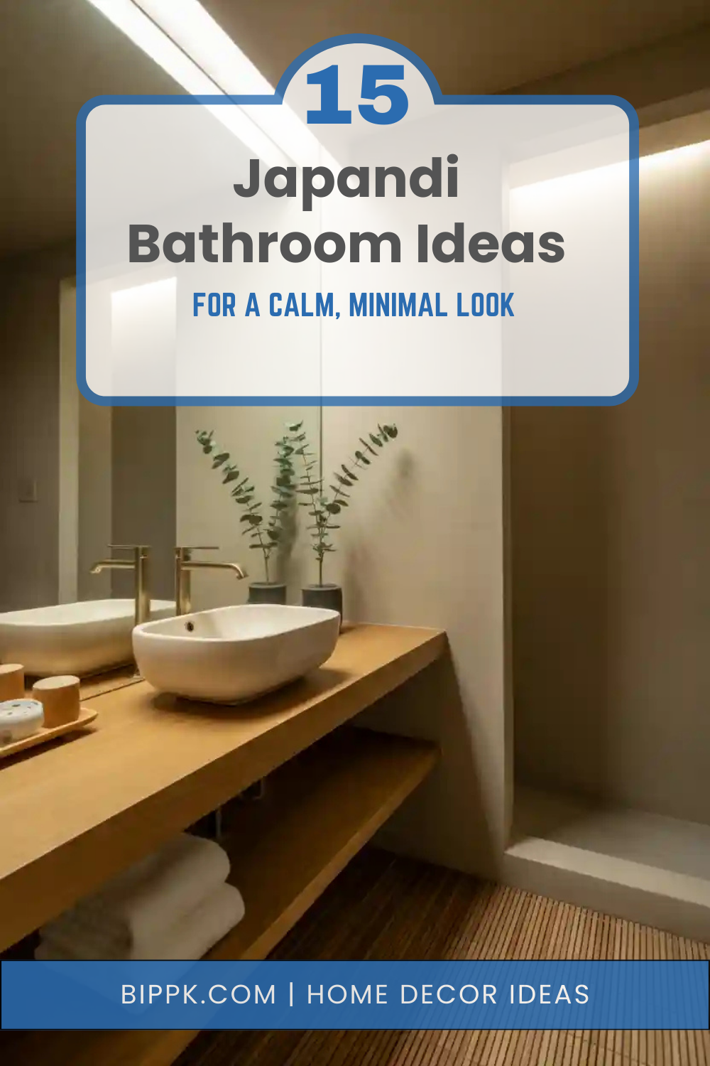 15 Japandi Bathroom Ideas for a Calm, Minimal Look