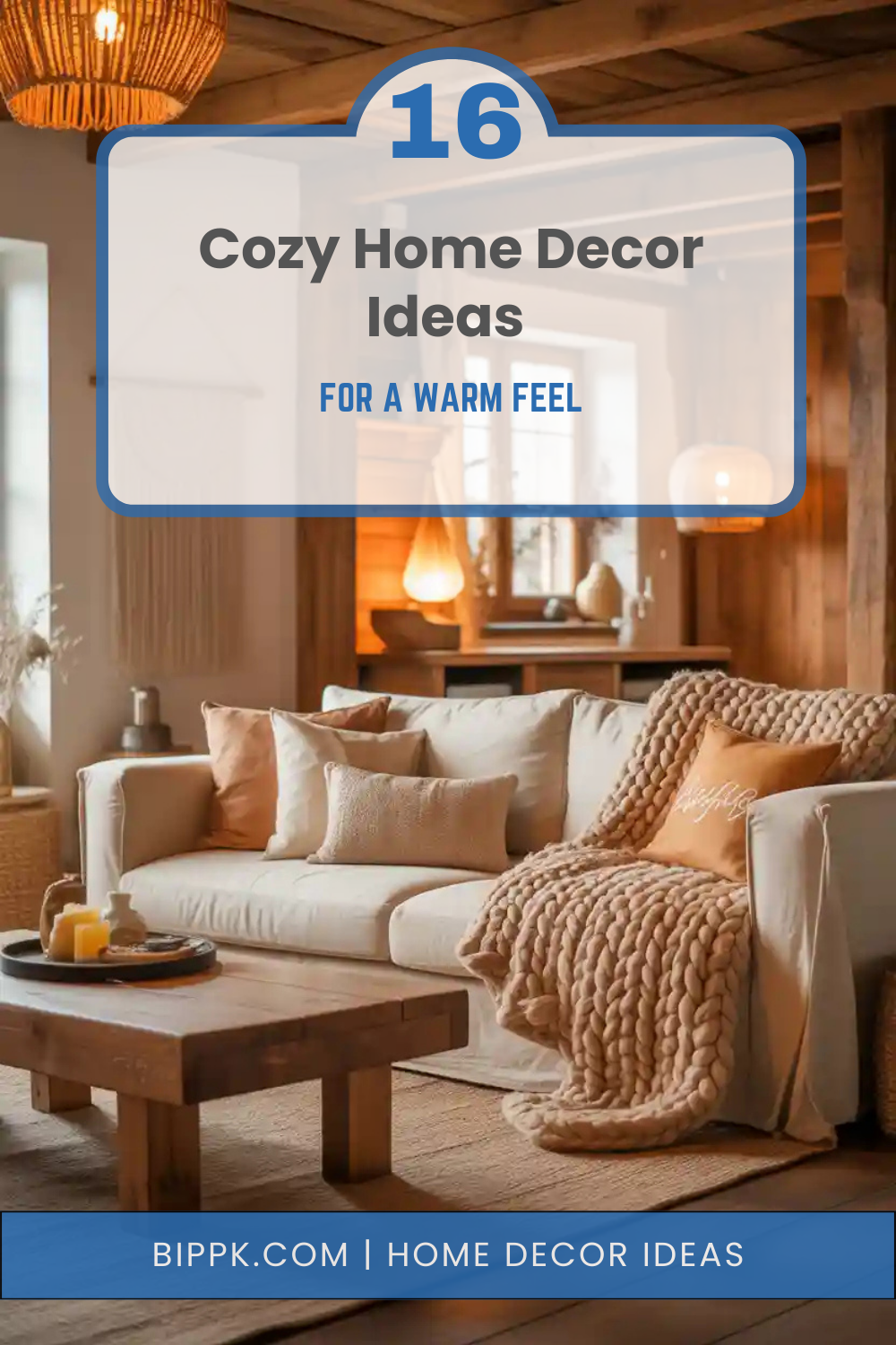 16 Cozy Home Decor Ideas for a Warm Feel